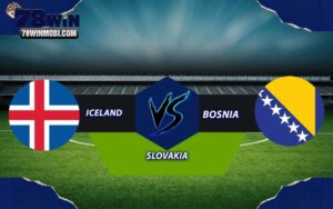 Nhận định và Soi kèo Iceland vs Bosnia