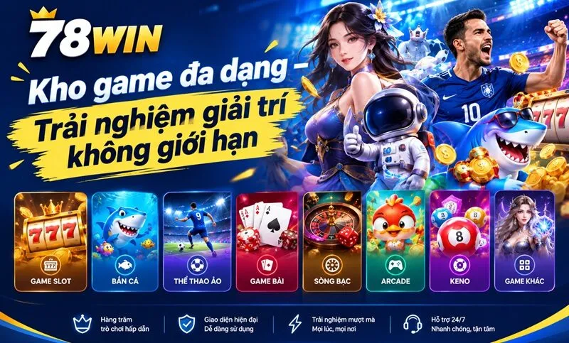 Kho game đa dạng tại 78win